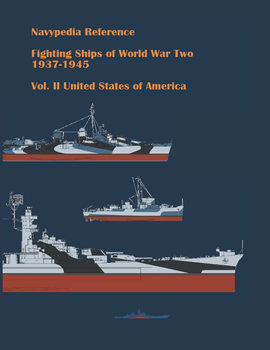 Fighting Ships of World War Two 1937-1945 Volume II: United States of America