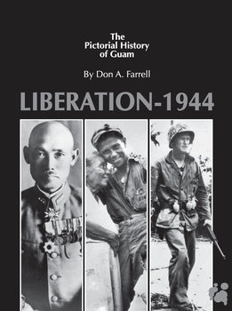 Liberation of Guam 1944: The Pictorial History of Guam