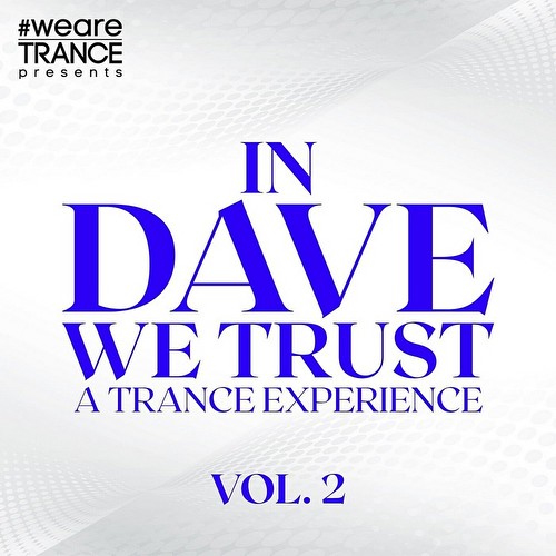 VA - In Dave We Trust Vol 2 (A Trance Experience) (2022)