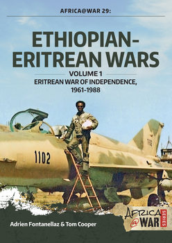 Ethiopian-Eritrean Wars Volume 1: Eritrean War of Independence, 1961-1988 (Africa@War Series 29)