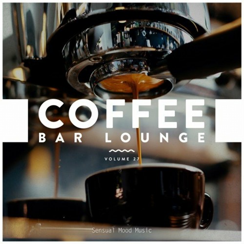 VA - Coffee Bar Lounge, Vol. 27 (2022)