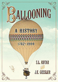 Ballooning: A History 1782-1900
