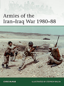 Armies of the Iran-Iraq War 1980-1988 (Osprey Elite 239)