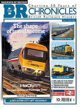 The British Railway Chronicles Part 7: 1978-1982 (Railways of Britain Vol.37)