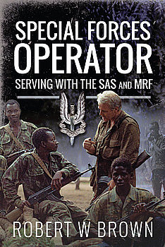 Special Forces Operator: Serving with the SAS and MRF