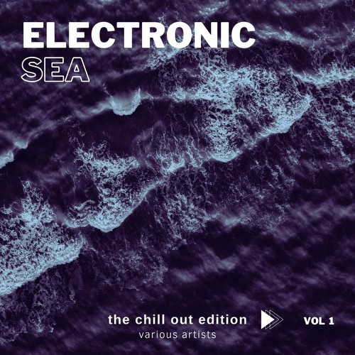 VA - Electronic Sea (The Chill Out Edition), Vol. 1 (2022)
