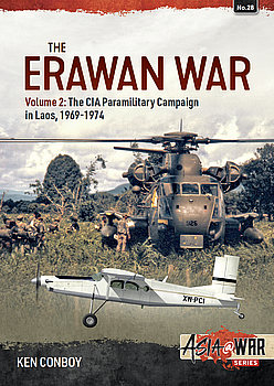 The Erawan War Volume 2: The CIA Paramilitary Campaign in Laos, 1969-1974 (Asia@War Series 28)