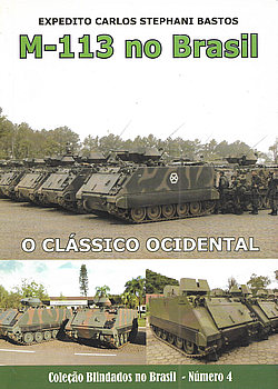 M-113 (Colecao: Blindados no Brasil 4)