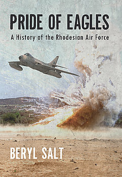 A Pride of Eagles: A History of the Rhodesian Air Force