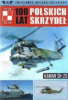 Kaman SH-2G (Samoloty Wojska Polskiego: 100 lat Polskich Skrzydel №55)