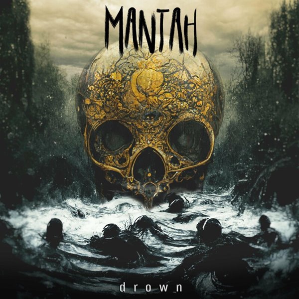 MANTAH - Drown [Single] (2022)
