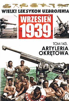 Artyleria Okretowa (Wielki Leksykon Uzbrojenia: Wrzesien 1939 Tom 143)