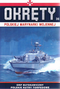 ORP Blyskawiczny: Polskie Kutry Torpedowe (Okrety Polskiej Marynarki Wojennej №36)  