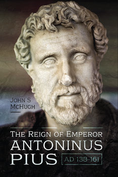 The Reign of Emperor Antoninus Pius AD 138-161
