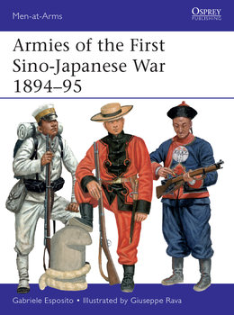 Armies of the First Sino-Japanese War 1894-1895 (Osprey Men-at-Arms 548)