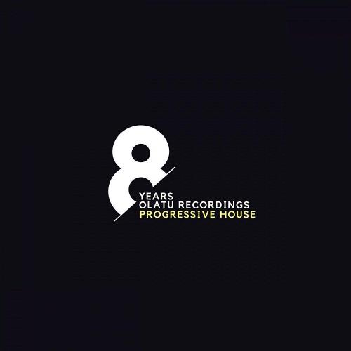 8 Years Olatu Recordings Progessive House (2022)