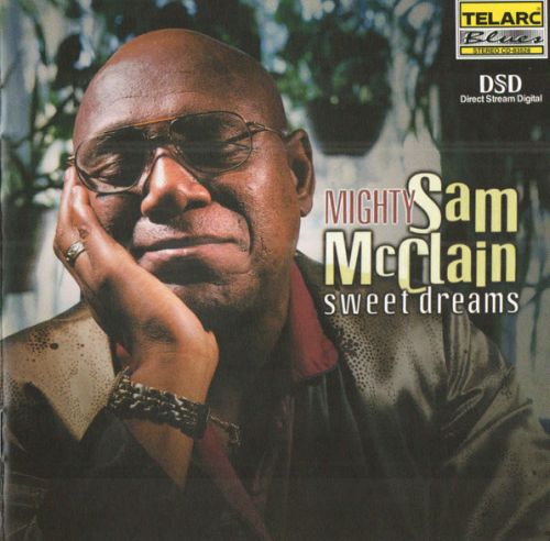 Mighty Sam McClain - Sweet Dreams (2001) (LOSSLESS)