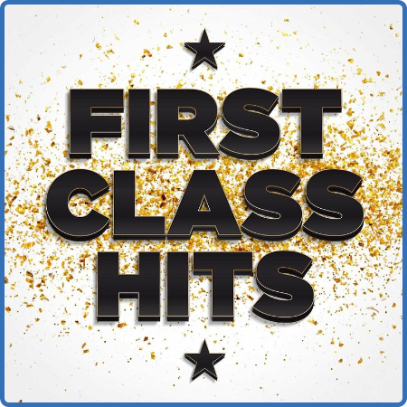 Various Artists - First Class Hits (2022)