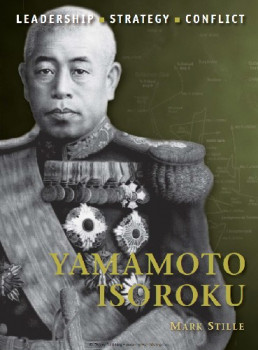 Yamamoto Isoroku (Osprey Command 26)