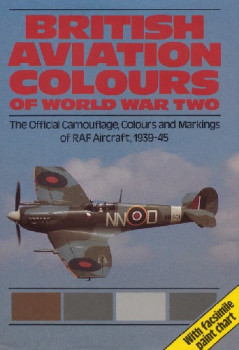 British Aviation Colours of World War Two (RAF Museum series Volume 3)