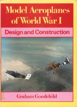 Model Aeroplanes of World War I: Design and Construction