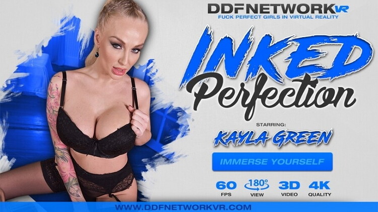 DDFNetworkVR/DDFNetwork: Kayla Green Inked Perfection [FullHD 1080p]