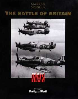 The Battle of Britain: Images of War