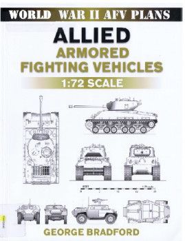 Allied Armored Fighting Vehicles 1:72 Scale ( World War II AFV Plans)