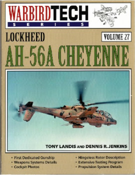 Lockheed AH-56A Cheyenne (Warbird Tech Volume 27)
