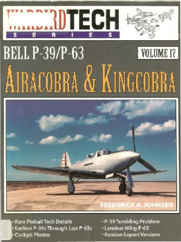 Bell P-39/P-63 Airacobra & Kingcobra (Warbird Tech Volume 17)