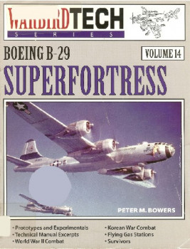 Boeing B-29 Superfortress (Warbird Tech Volume 14)