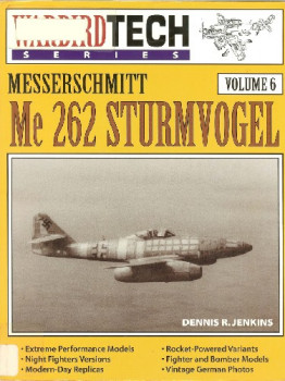 Messerschmitt Me 262 Sturmvogel (Warbird Tech Volume 6)