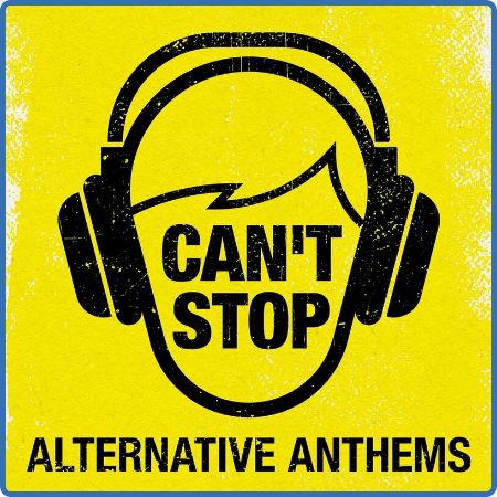 Can't Stop - Alternative Anthems (2022)