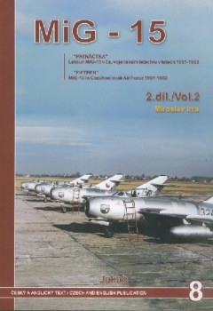 MiG-15 Vol.2: 'Fifteen' MiG-15 in Czechoslovak Air Force 1951-1983 (Jakab 8)