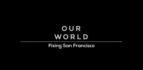 BBC Our World - Fixing San Francisco (2022)