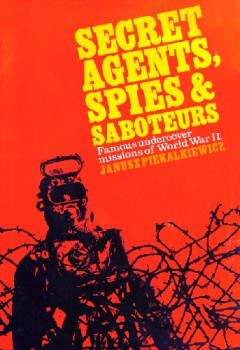 Secret Agents, Spies & Saboteurs