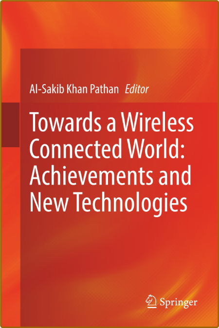 Pathan A  Towards a Wireless Connected World   Technologies 2022