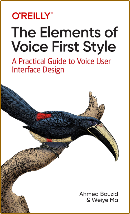  The Elements of Voice First Style - A Practical Guide to Voice User Interface Design