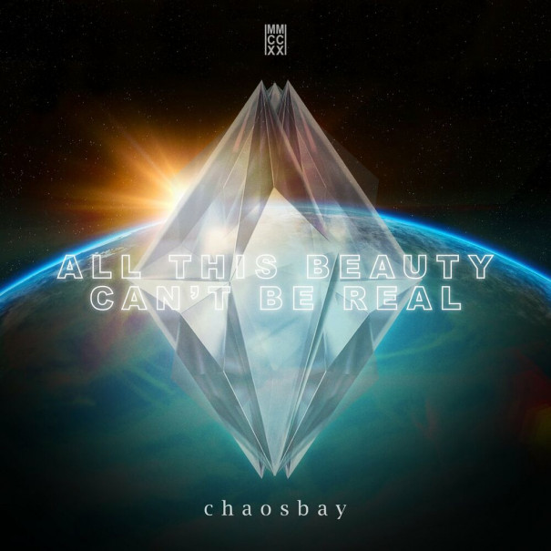 Chaosbay - Eternal Eyes / All This Beauty Can't Be Real [Singles] (2022)