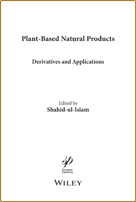  Plant-Based Natural Products - Derivatives and Applications