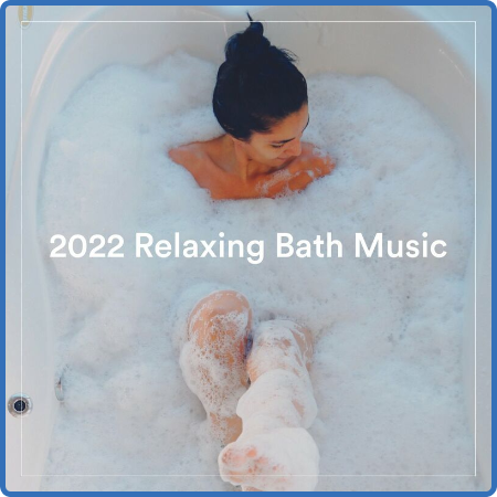 2022 Relaxing Bath Music (2022)