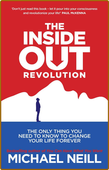 The Inside-Out Revolution by Michael Neill