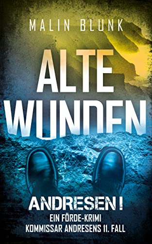 Cover: Malin Blunk  -  Andresen! Alte Wunden