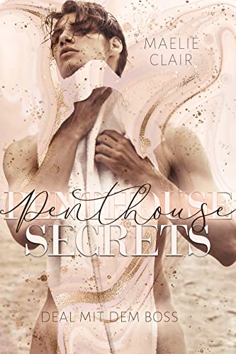 Cover: Maelie Clair  -  Penthouse Secrets: Deal mit dem Boss