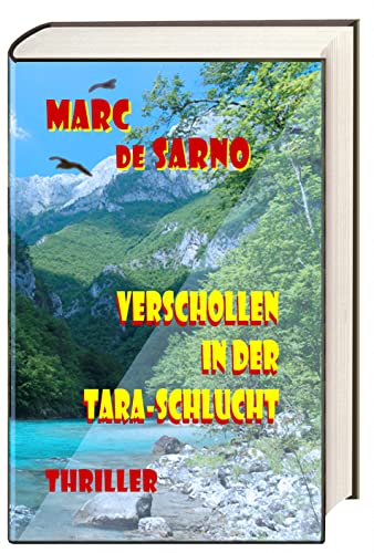 Cover: Marc de Sarno  -  Verschollen in der Tara - Schlucht