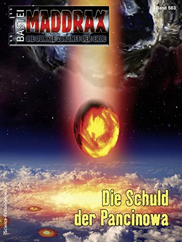 Cover: Christian Schwarz  -  Maddrax 583  -  Die Schuld der Pancinowa