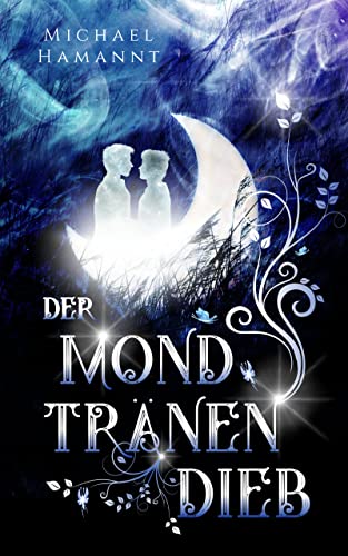 Cover: Michael Hamannt  -  Der Mondtränendieb