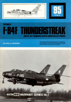Republic F-84F Thunderstreak (Warpaint Aviation News No.1)