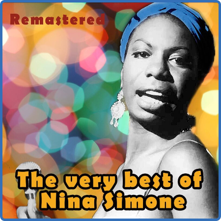 Nina Simone - The Very Best of Nina Simone (Remastered) (2022)