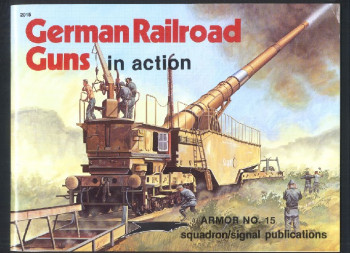 German Railroad Guns in Action (Squadron Signal 2015)